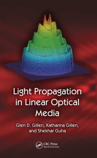 E-knjiga Light Propagation in Linear Optical Media Glen D. Gillen