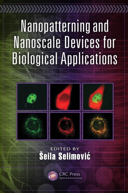 E-kniha Nanopatterning and Nanoscale Devices for Biological Applications Seila Selimovic