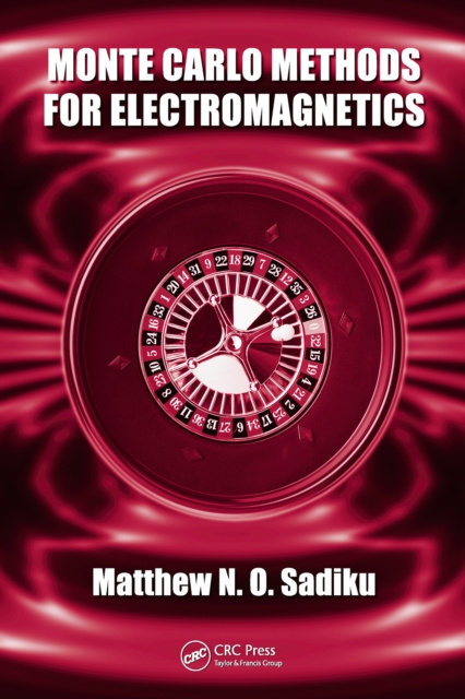 E-book Monte Carlo Methods for Electromagnetics Matthew N.O. Sadiku