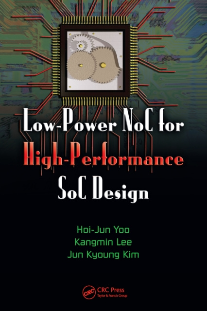 E-book Low-Power NoC for High-Performance SoC Design Hoi-Jun Yoo