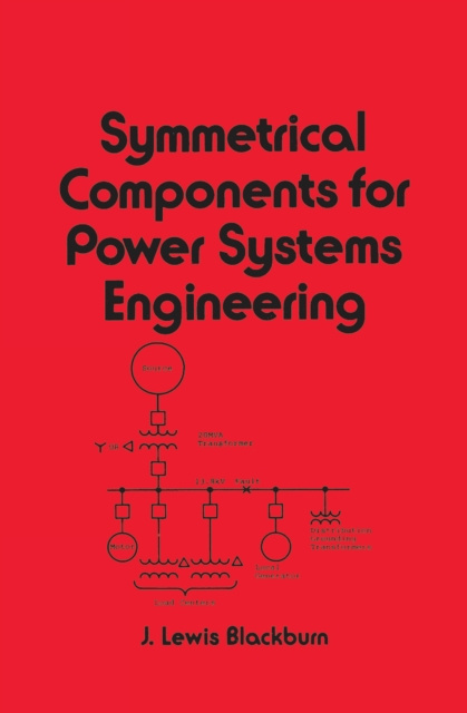 E-knjiga Symmetrical Components for Power Systems Engineering J. Lewis Blackburn