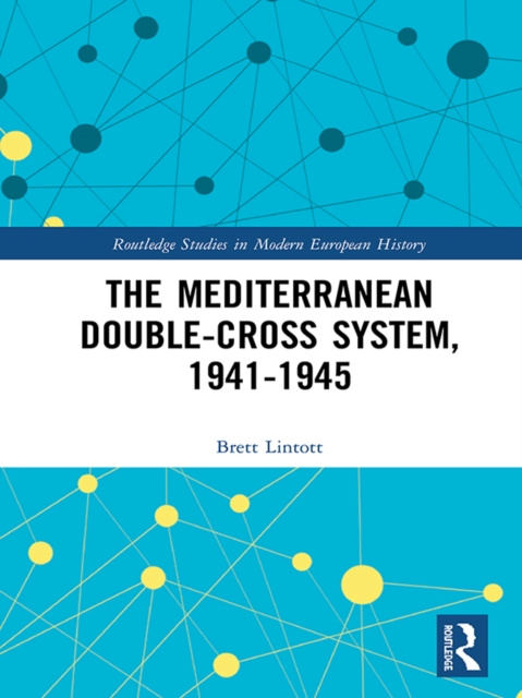 E-book Mediterranean Double-Cross System, 1941-1945 Brett Lintott