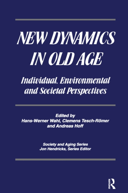 E-kniha New Dynamics in Old Age Hans-Werner Wahl