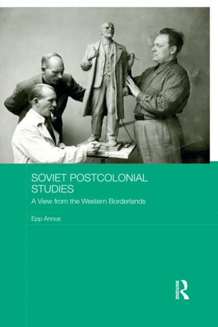 E-book Soviet Postcolonial Studies Epp Annus