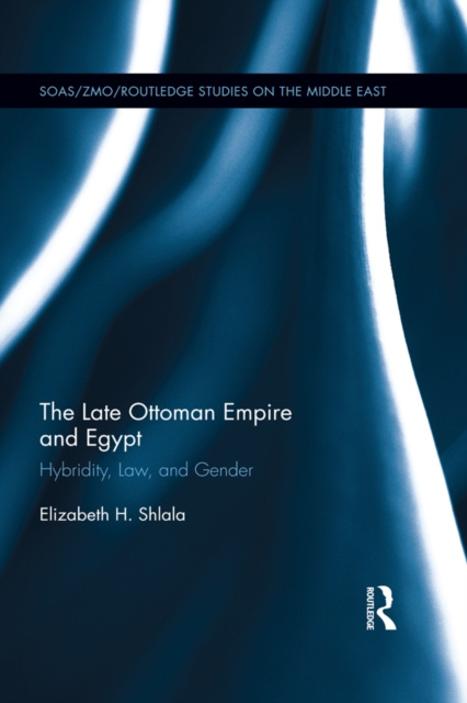 E-book Late Ottoman Empire and Egypt Elizabeth H Shlala