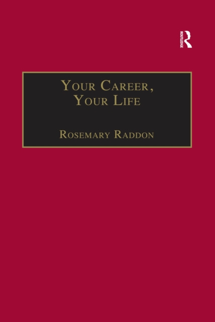 E-kniha Your Career, Your Life Rosemary Raddon