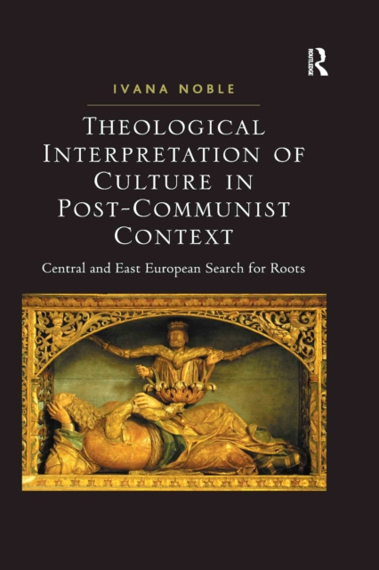 E-kniha Theological Interpretation of Culture in Post-Communist Context Ivana Noble