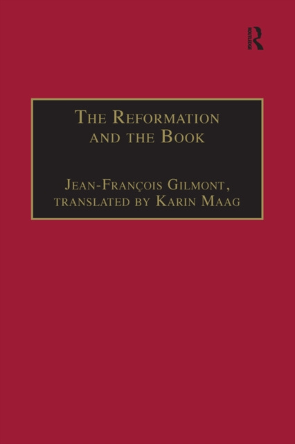 Libro electrónico Reformation and the Book Jean-Francois Gilmont