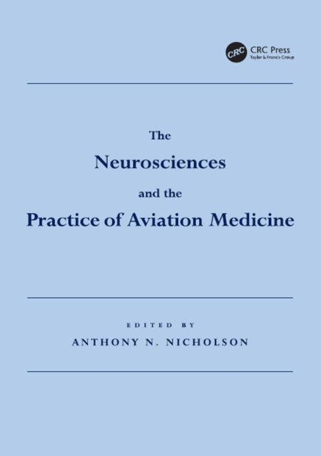 E-kniha Neurosciences and the Practice of Aviation Medicine Anthony N. Nicholson