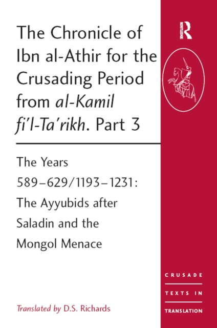 E-kniha Chronicle of Ibn al-Athir for the Crusading Period from al-Kamil fi'l-Ta'rikh. Part 3 D.S. Richards