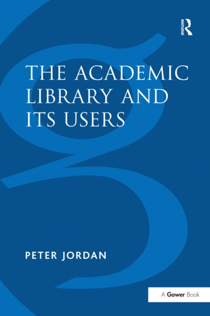 E-kniha Academic Library and Its Users Peter Jordan