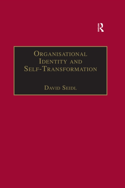 E-kniha Organisational Identity and Self-Transformation David Seidl