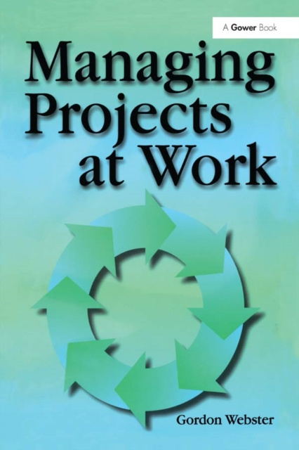 E-book Managing Projects at Work Gordon Webster