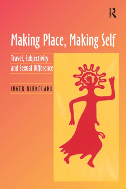 E-knjiga Making Place, Making Self Inger Birkeland