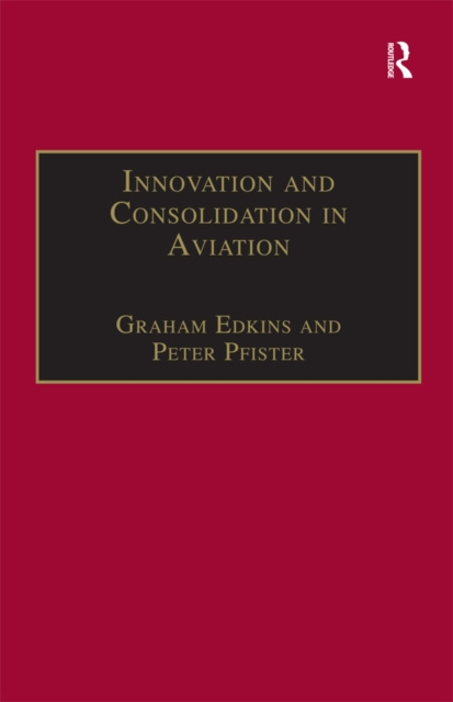 E-kniha Innovation and Consolidation in Aviation Peter Pfister