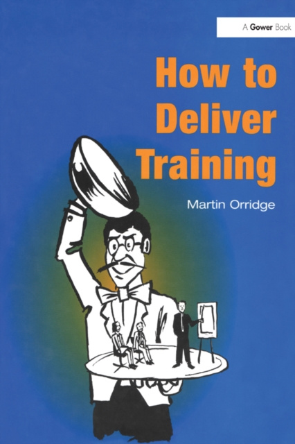 E-knjiga How to Deliver Training Martin Orridge