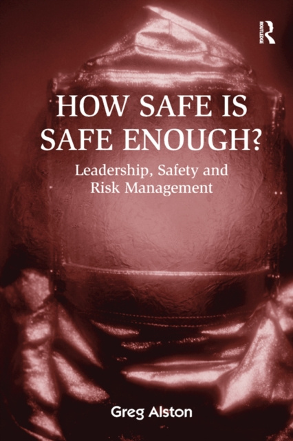 E-knjiga How Safe is Safe Enough? Greg Alston