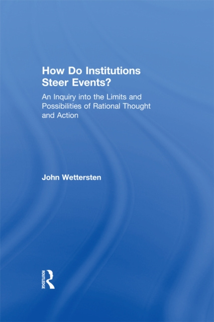 E-Book How Do Institutions Steer Events? John Wettersten