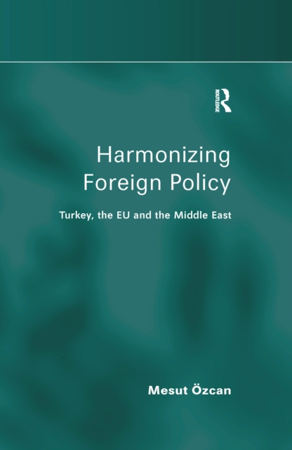E-knjiga Harmonizing Foreign Policy Mesut Ozcan