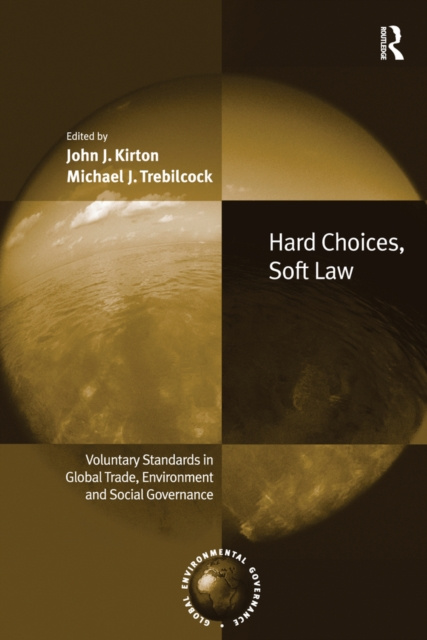 E-kniha Hard Choices, Soft Law John J. Kirton