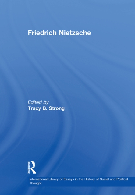 E-book Friedrich Nietzsche Tracy B. Strong