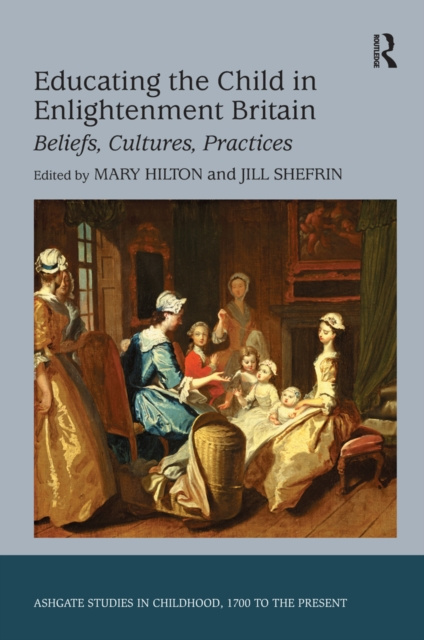 E-book Educating the Child in Enlightenment Britain Jill Shefrin