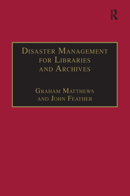 E-book Disaster Management for Libraries and Archives John Feather