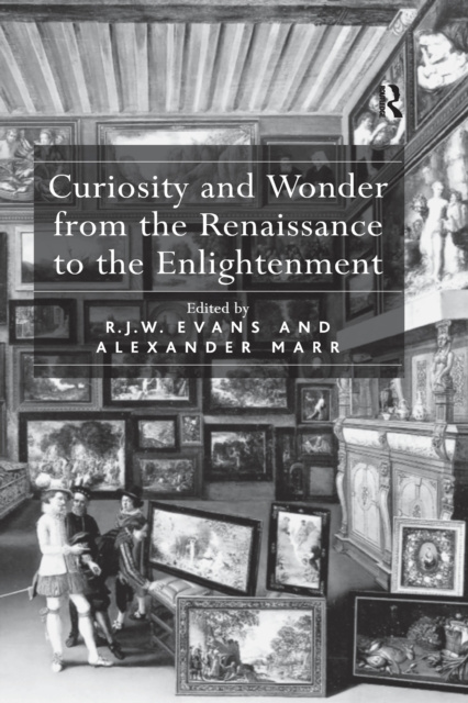 E-kniha Curiosity and Wonder from the Renaissance to the Enlightenment R.J.W. Evans