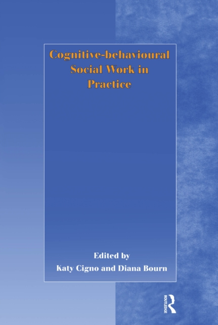 E-kniha Cognitive-behavioural Social Work in Practice Katy Cigno