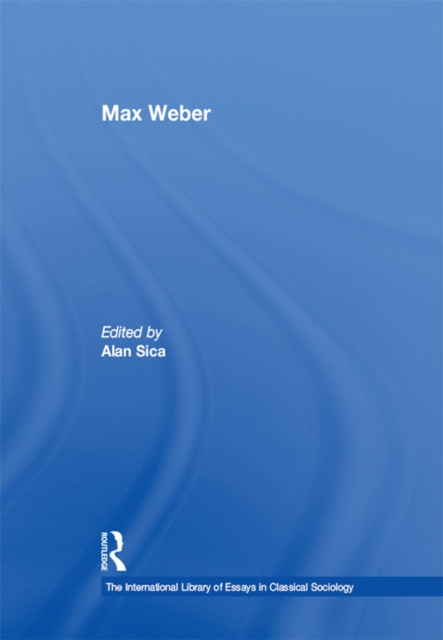 E-book Max Weber Alan Sica