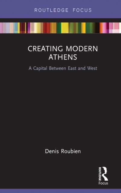 E-book Creating Modern Athens Denis Roubien