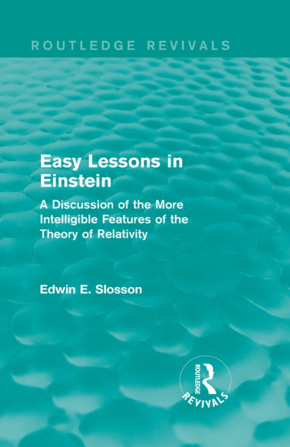 E-Book Routledge Revivals: Easy Lessons in Einstein (1922) Edwin E. Slosson