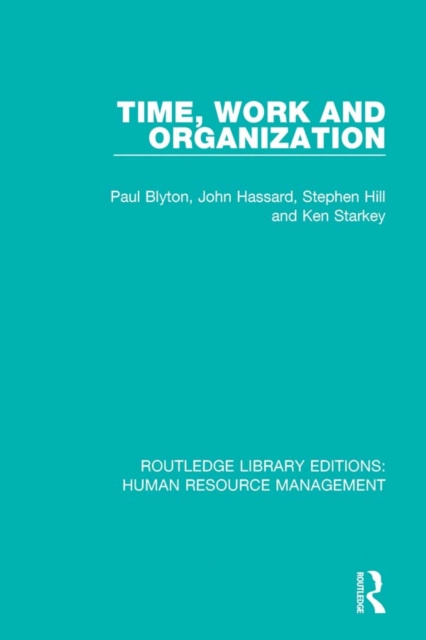 E-kniha Time, Work and Organization Paul Blyton