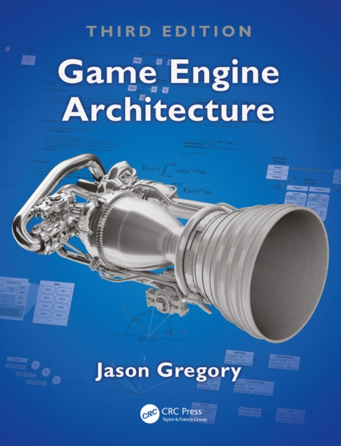 E-kniha Game Engine Architecture, Third Edition Jason Gregory