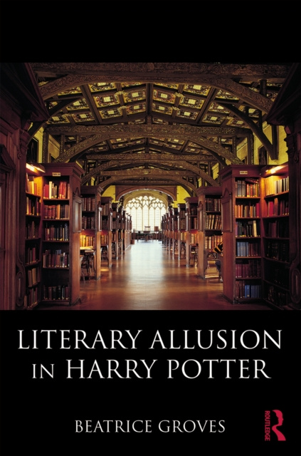 E-knjiga Literary Allusion in Harry Potter Beatrice Groves