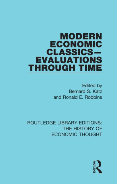 E-knjiga Modern Economic Classics-Evaluations Through Time Bernard S. Katz