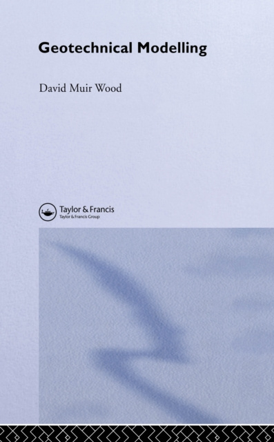 E-book Geotechnical Modelling David Muir Wood
