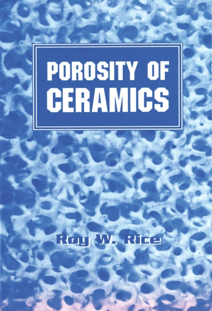 E-knjiga Porosity of Ceramics Roy W. Rice