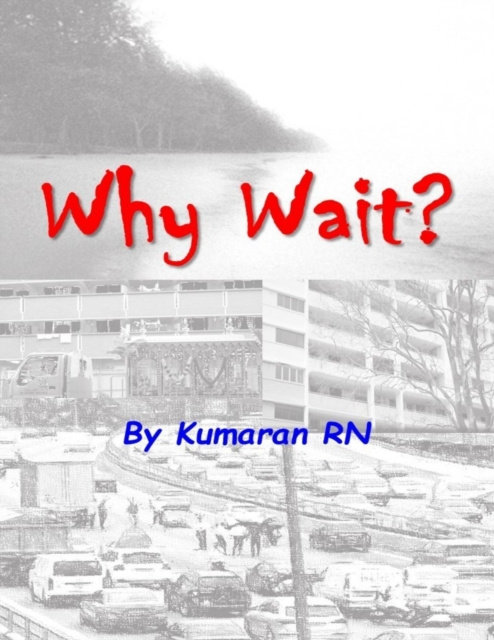 E-knjiga Why Wait? RN Kumaran RN