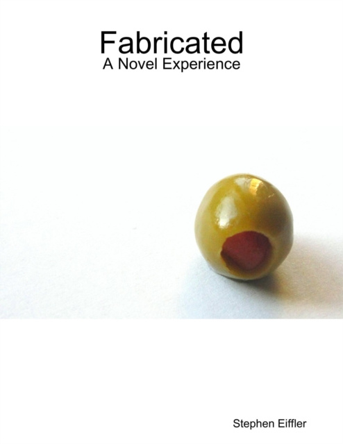 E-knjiga Fabricated: A Novel Experience Eiffler Stephen Eiffler
