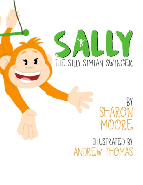 E-knjiga Sally the Silly Simian Swinger Moore Sharon Moore