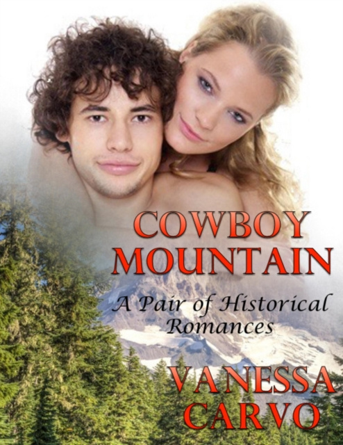 E-knjiga Cowboy Mountain: A Pair of Historical Romances Carvo Vanessa Carvo