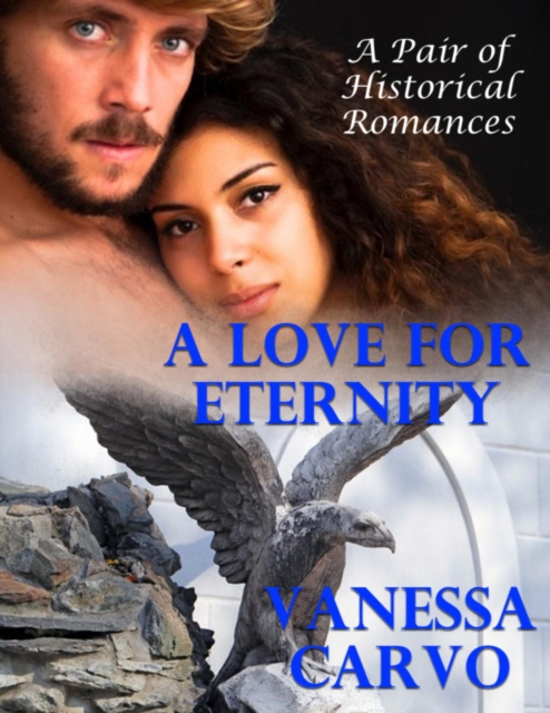 E-knjiga Love for Eternity: A Pair of Historical Romances Carvo Vanessa Carvo