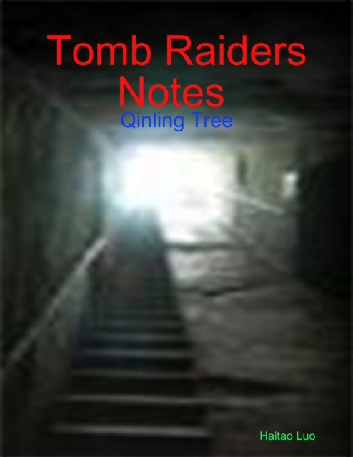 E-book Tomb Raiders Notes : Qinling Tree Luo Haitao Luo