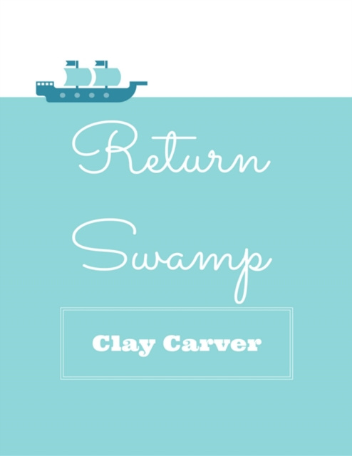 E-knjiga Return Swamp Carver Clay Carver