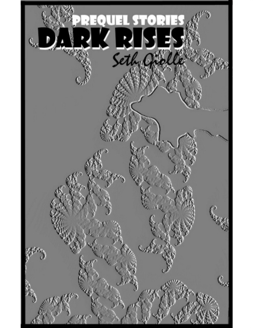 E-knjiga Dark Rises Giolle Seth Giolle