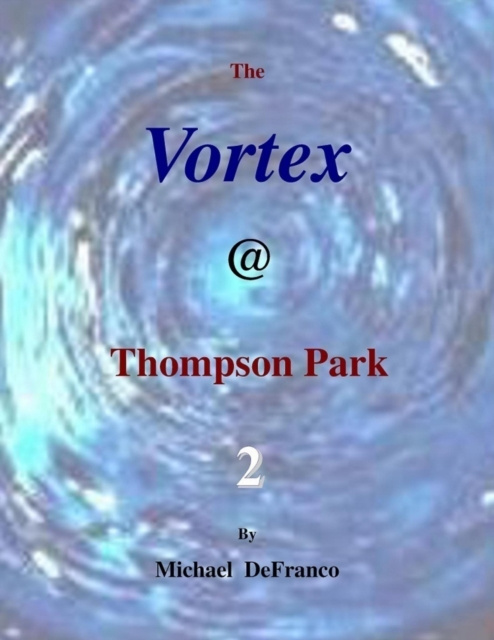 E-knjiga Vortex @ Thompson Park 2 DeFranco Michael DeFranco