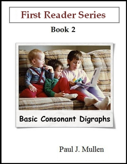 E-knjiga First Reader Series: Basic Consonant Digraphs Mullen Paul Mullen