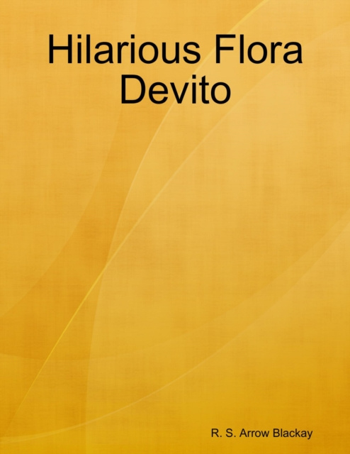 E-knjiga Hilarious Flora Devito Blackay R. S. Arrow Blackay