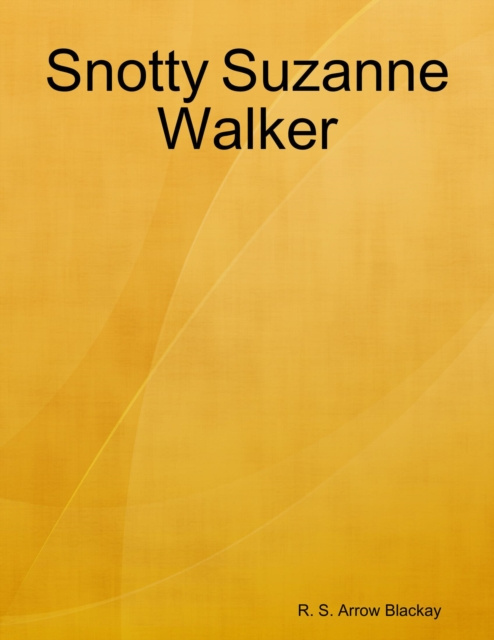 E-knjiga Snotty Suzanne Walker Blackay R. S. Arrow Blackay